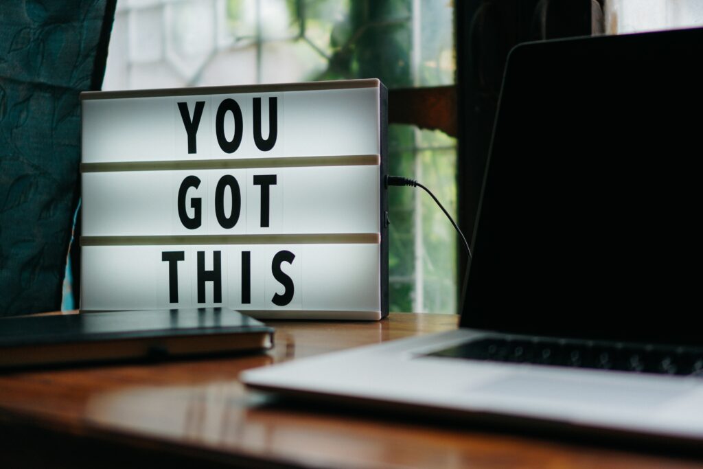 You Got This sign encouraging interview success